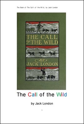   ߼ θ.The Book of The Call of the Wild, by Jack London