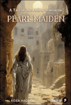 Pearl-Maiden: A Tale of the Fall of Jerusalem